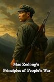Mao Zedong's Principles of Peoples War (Masters of Resistance)