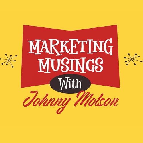 『Marketing Musings | Johnny Molson』のカバーアート