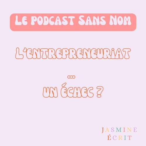 #2 - L'entrepreneuriat... Un &eacute;chec ?