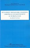Dynamique migratoire, insertion urbaine et environnement au Burkina Faso : Au-delà de la houe