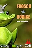  Froschkönige: Ein Köln-Krimi