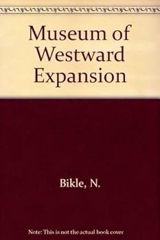 Museum of Westward Expansion: A Photographic Collection