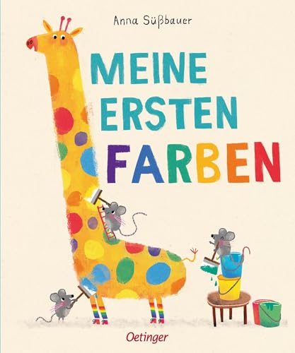 Meine ersten Farben: Künstlerisch illustriertes Kinderbuch ab 1 Jahr zum...