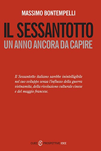 Il Sessantotto. Un anno ancora da capire