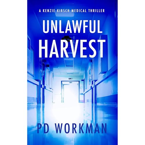 Unlawful Harvest by P.D. Workman episode artwork