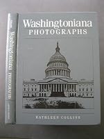 Washingtoniana photographs: Collections in the Prints and Photographs Division of the Library of Congress 0844405884 Book Cover