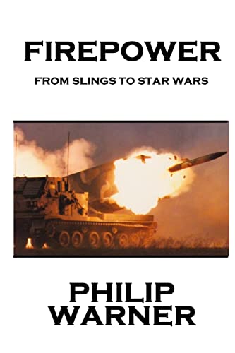 Phillip Warner - Firepower: From Slings To Star... 1859594506 Book Cover