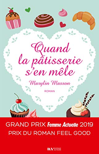 Télécharger Quand la pâtisserie s'en mêle - Prix Feel Good Prix Femme Actuelle 2019 Livre eBook France