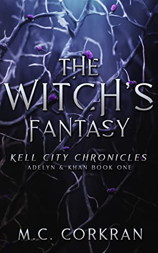 The Witch's Fantasy (Kell City Chronicles Book 1)