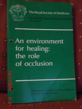 Environment for Healing: Role of Occlusion (International Congress & Symposium S.)