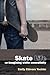Skate Life: Re-Imagining White Masculinity (Technologies of the Imagination: New Media in Everyday Life)