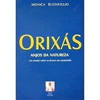 Orixás: Anjos da Natureza: um Estudo Sobre os Deuses do Candomblé 8573990325 Book Cover