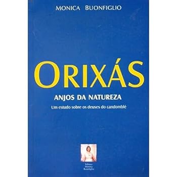 Paperback Orixás: Anjos da Natureza: um Estudo Sobre os Deuses do Candomblé [Portuguese] Book