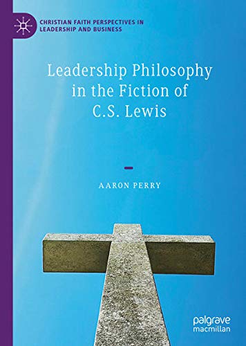 Buy Leadership Philosophy in the Fiction of C.S. Lewis — BookShops.in