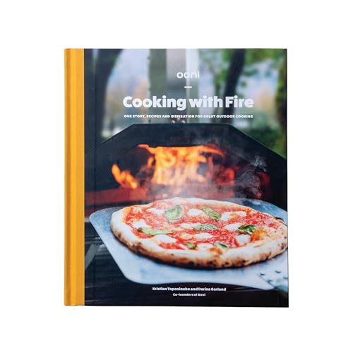 Ooni: Cooking with Fire cookbook - 51 Recipes from the Founders of Ooni Pizza Ovens, Outdoor Cooking & Grilling, Backyard BBQ and Pizza Recipes