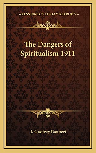 The Dangers of Spiritualism 1911