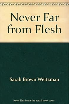 Paperback Never Far from Flesh Book