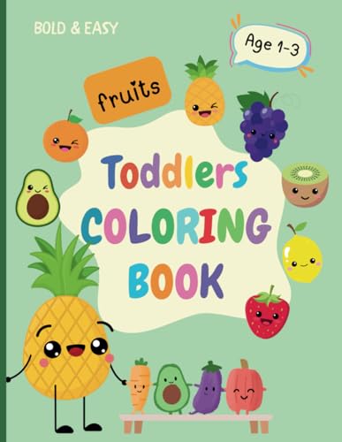 Toddlers Coloring Book- Fruits with Names: Big & Easy (Kids Colouring Books)