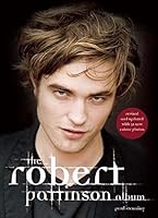 Algopix Similar Product 2 - The Robert Pattinson Album Revised and