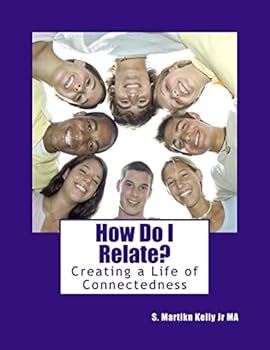 Paperback How Do I Relate?: Creating a Life of Connectedness Book
