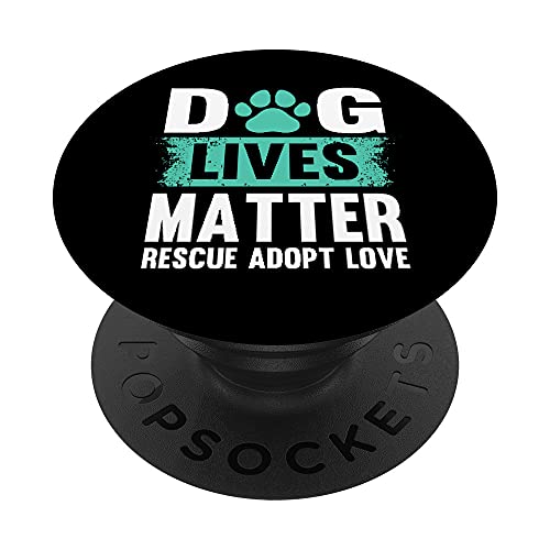 Funny Dog Lives Matter Rescue Adoption Love Dogs Propietarios de mascotas PopSockets PopGrip Intercambiable