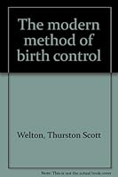 The modern method of birth control B00089ZN82 Book Cover