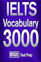 Official Ielts Vocabulary 3000: Become a True Master of Ielts Vocabulary! 1517510554 Book Cover