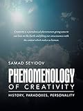 Phenomenology of Creativity: History, Paradoxes, Personality