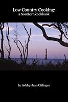 Low Country Cooking:: a southern cookbook 141962220X Book Cover