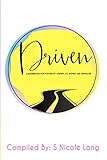 DRIVEN: A Guidebook By Women For Women: To Inspire and Empower