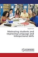 Motivating students and Improving Language and Interpersonal skills 3659772615 Book Cover
