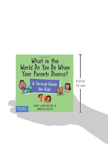 What in the World Do You Do When Your Parents Divorce?: A Survival Guide for Kids