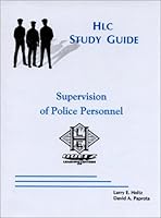 Supervision of Police Personnel HLC Study Guide (2001 Edition) 097095820X Book Cover