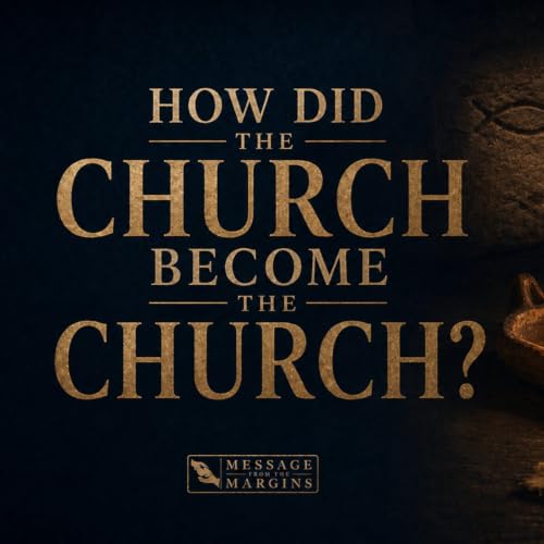 How Did the Church Become the Church?