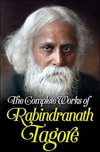 The Complete Works of Rabindranath Tagore (Digital Fire Super Combos Book 7) by [Rabindranath Tagore, Digital Fire]