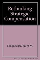 Rethinking Strategic Compensation 080801367X Book Cover
