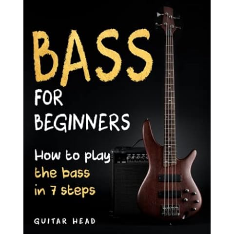 Bass For Beginners: How To Play The Bass In 7 Simple Steps Even If You've Never Picked Up A Bass Before Cover