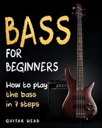 Bass For Beginners: How To Play The Bass In 7 Simple Steps Even If You've Never Picked Up A Bass Before-Wow! eBook