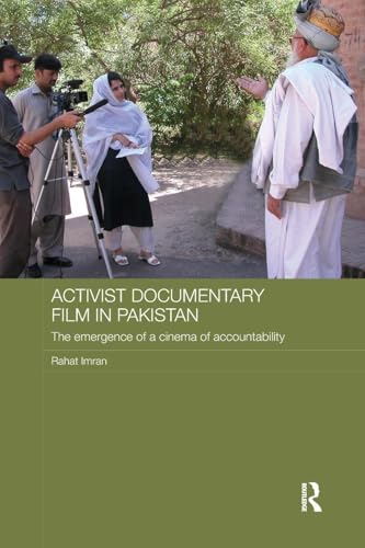Activist Documentary Film in Pakistan (Routledge Contemporary South Asia Series)