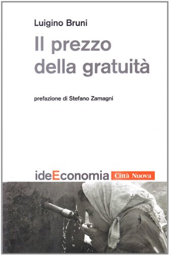 Il Prezzo Della Gratuità. Passi Di Vocazione