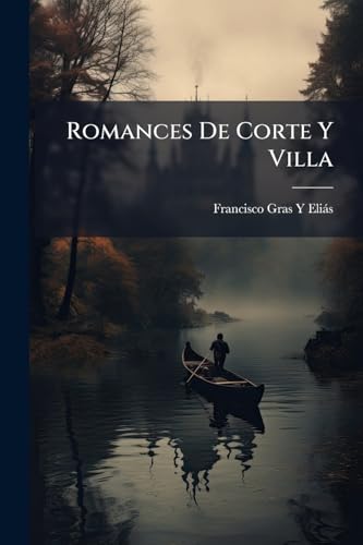 Romances De Corte Y Villa (Italian Edition)