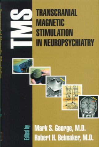 Amazon.com: Transcranial Magnetic Stimulation in Neuropsychiatry ...