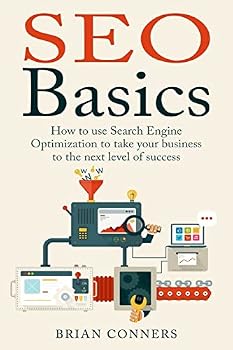 Paperback SEO Basics: How to use Search Engine Optimization (SEO) to take your business to the next level of success Book