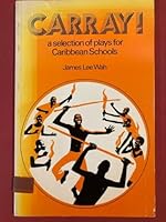 Carray. A Selection of Plays for Caribbean Schools. 0333198948 Book Cover