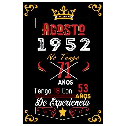 No tengo 71 años tengo 18 con 53 años de experiencia: Cuaderno | Agosto 71 Cumpleaños Regalo para Hombres Mujeres Niñas Niños Cumpleaños 1952 Personalizado