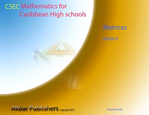 CSEC Mathematics for Caribbean High Schools:Matrices Paper II: Matrices ...
