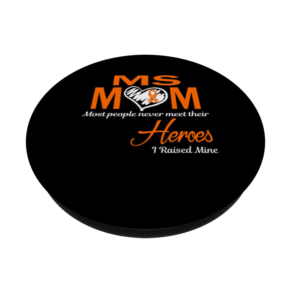MS Mom Most People Never Meet Their Heroes I Raised Mine PopSockets Swappable PopGrip, Black - Image 2