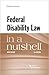Federal Disability Law in a Nutshell (Nutshells)