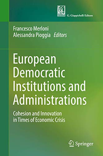 European Democratic Institutions and Administrations: Cohesion and Innovation in Times of Economic Crisis