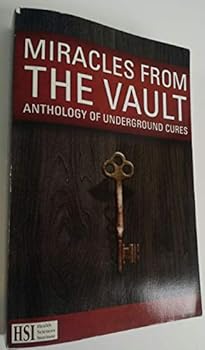 Paperback Miracles from the Vault: Anthology of Underground Cures Book